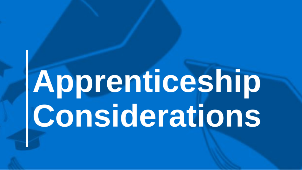 Apprenticeship Considerations