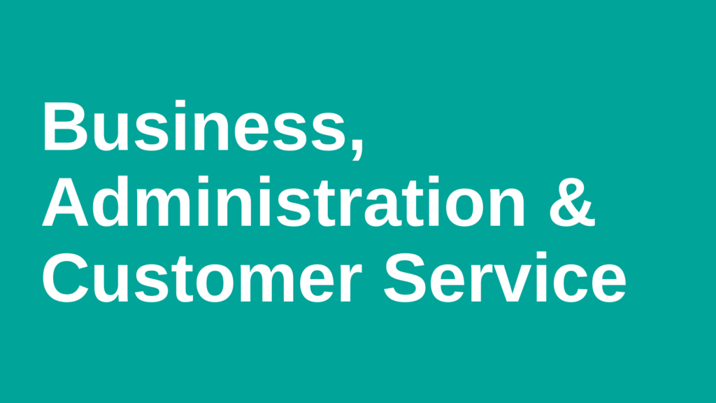 Business, Administration & Customer Service