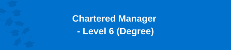 Chartered Manager - Level 6